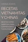 Hanna Adams - RECETAS VIETNAMITAS Y CHINAS