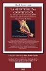 Allan R. Brewer-Carías - LA MUERTE DE UNA CONSTITUCIÓN. El proceso constituyente de 1999 desencadenado por dos sentencias de la Corte Suprema