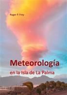 Roger P. Frey - Meteorología en la isla de La Palma