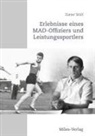 Dieter Wolf - Erlebnisse eines MAD-Offiziers und Leistungssportlers