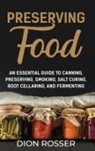 Dion Rosser - Preserving Food