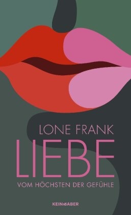 Lone Frank - Liebe - Vom Höchsten der Gefühle