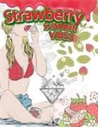 Coloring Me Calm - STRAWBERRY SUMMER VIBES Coloring Book For Adults. Adult Coloring For Women