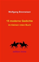 Wolfgang Brenneisen - 15 moderne Gedichte