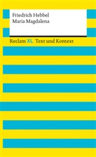 Friedrich Hebbel, Wolfgang Keul - Maria Magdalena. Textausgabe mit Kommentar und Materialien