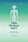Peter Ingle - This Mystery and I
