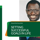 Edward Dzerinyuy Bello - Setting Successful Goals in Life