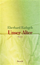 Eberhard Rathgeb - Unser Alter