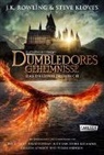 Steve Kloves, J. K. Rowling - Phantastische Tierwesen: Dumbledores Geheimnisse (Das Originaldrehbuch)