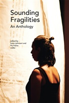 Irene Lehmann, Pia Palme - Sounding Fragilities