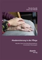 Clara van Hövell, Nicola Hundt, Clara van Hövell - Akademisierung in der Pflege. Aktueller Stand und Zukunftsperspektiven