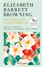 Elizabeth Barrett Browning - Wie ich dich liebe? Lass mich zählen wie. Poems/Gedichte