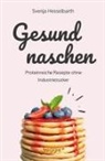 Svenja Hesselbarth - Gesund naschen