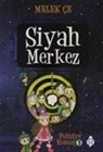 Melek Ce - Siyah Merkez