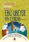 Abdullah Kara, Hilal Kara - Ebu Ubeyde Bin Cerrah