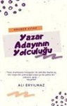 Ali Eryilmaz - Yazar Adayinin Yolculugu