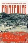 H. Yildirim Aganoglu - Bosna-Istanbul Yolunda Bir Sancak Sehri Priyepolye