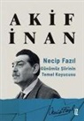 Akif Inan - Necip Fazil Günümüz Siirinin Temel Koyucusu