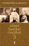Hayreddin Karaman - Islami Hareket Öncüleri 5