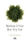 Sadik Güray Balatekin - Madem O Var Her Sey Var