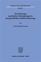 Claire-Kathrin Presting - Die Erfassung psychischer Erkrankungen in der gesetzlichen Unfallversicherung.