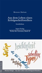 Michael Krüger - Aus dem Leben eines Erfolgsschriftstellers