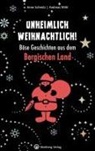 Anne Schmitz, Andreas Wöhl - Unheimlich weihnachtlich! Böse Geschichten aus dem Bergischen Land