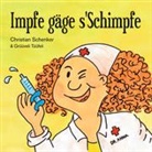 Christian Schenker, Isabell Bitterli - Impfe gäge s'Schimpfe (Hörbuch)
