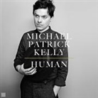 Michael Patrick Kelly - Human, 1 Audio-CD (Audio book)