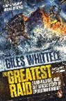 Giles Whittell - The Greatest Raid