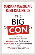 Rosie Collington, Mariana Mazzucato - The Big Con