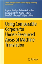 Bogdan Babych, Bogdan Babych et al, Robert Gaizauskas, Nikola Ljube¿i¿, Nikola Ljubesic, Inguna Skadi¿a... - Using Comparable Corpora for Under-Resourced Areas of Machine Translation