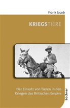 Frank Jacob - Kriegstiere