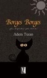 Adem Turan - Borges Borges
