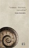 Senem Gezeroglu - Zaman Dursun Istedim