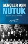 Mustafa Kemal Atatürk - Gencler Icin Nutuk