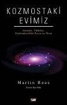 Martin Rees - Kozmostaki Evimiz