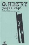 O. Henry - Yesil Kapi