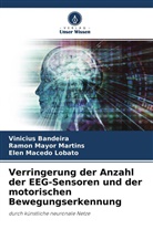 Vinicius Bandeira, El Lobato, Elen Macedo Lobato, RAMON MAYOR MARTINS - Verringerung der Anzahl der EEG-Sensoren und der motorischen Bewegungserkennung
