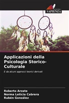 Roberto Arzate, Norma Leticia Cabrera, Ruben Gonzalez - Applicazioni della Psicologia Storico-Culturale