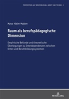Marco Hjelm-Madsen, Volkmar Herkner - Raum als berufspädagogische Dimension
