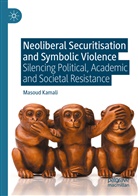 Masoud Kamali - Neoliberal Securitisation and Symbolic Violence