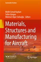 Mehmet Alper Sofuoglu, Mehmet Alper Sofuolu, Selim Gürgen, Melih Cemal Ku¿han, Melih Cemal Kushan, Mehmet Alper Sofuo¿lu... - Materials, Structures and Manufacturing for Aircraft