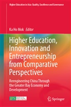 Ka Ho Mok, Ka Ho Mok - Higher Education, Innovation and Entrepreneurship from Comparative Perspectives