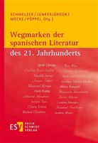 Ralf Junkerjürgen, Ralf Junkerjürgen (Prof. Dr.), Jochen Mecke, Mecke (Prof. Dr.) u, Hubert Pöppel, Dagmar Schmelzer - Wegmarken der spanischen Literatur des 21. Jahrhunderts