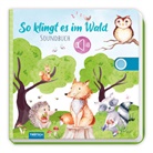 Trötsch Verlag, Trötsch Verlag - Trötsch Soundbuch So klingt es im Wald