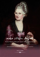 Morgenstern, Anja Morgenstern, Eva Neumayr - mater celeberr. Mozart. Anna Maria Mozart zum 300. Geburtstag