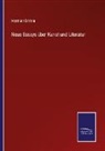 Herman Grimm - Neue Essays über Kunst und Literatur