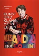 Alessandra Comini - Kunst und Klang. Mein Leben