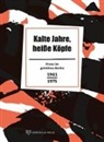 Erhard Schütz - Kalte Jahre, heiße Köpfe